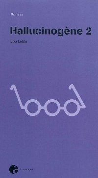 Couverture du livre : Hallucinogène 2 de Lou Lubie