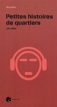 Couverture du livre : Petites histoires de quartiers de Julia Billet