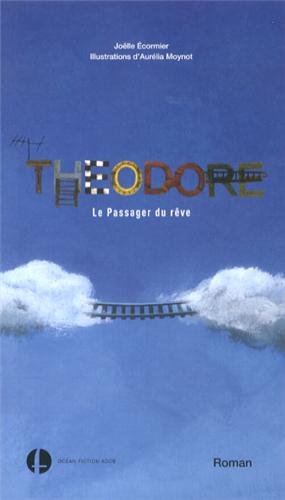 Couverture du roman Théodore, le passager du rêve