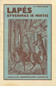 Vincas Pietaris. LAPĖS GYVENIMAS IR MIRTIS (1930)