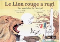 sur fond jaune, un lion rugissant, deux mains qui se serrent, le drapeau du Sénégal, un obelisc...