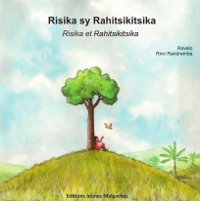 Couverture du livre : Risika et Rahitsikitsika de Ravelo et Rivo Randremba