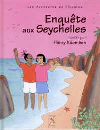 Couverture. Deux enfants les pieds dans l'eau sur une plage des Seychelles.