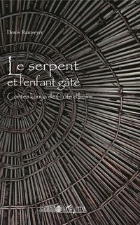 Couverture de : Le serpent et l'enfant gâté