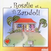 Couverture de : Rosalie et Ti Zandoli.