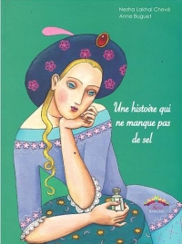 Couverture de : Une histoire qui ne manque pas de sel Une jeune fille blonde, coiffée d'un chapeau, pensive, tient une salière à la main.