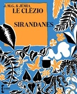 Sirandanes : suivies d’un petit lexique de la langue créole et des oiseaux, édition J.-M. G. & Jémia Le Clézio, 2022